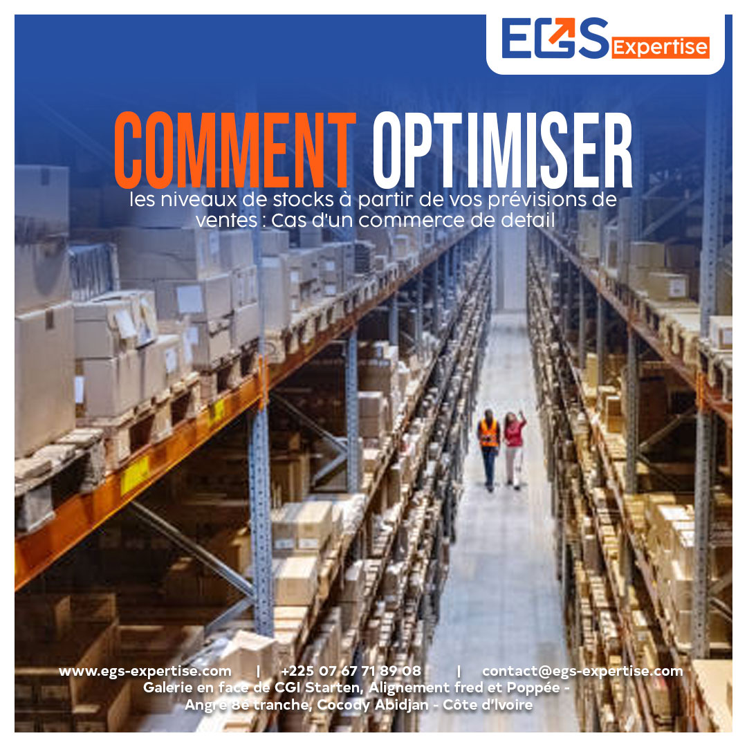 Comment optimiser les niveaux de stocks à partir de vos prévisions de ventes : Cas d'un commerce de detail
