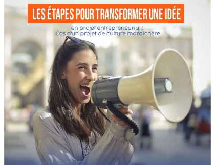 Les étapes pour transformer une idée en projet entrepreneurial